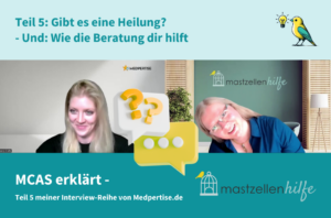 Mastzellenhilfe Heilung (?) und Beratung MCAS Medpertise Interview